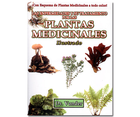 PLANTAS MEDICINALES, Las Enf. y su Trat.